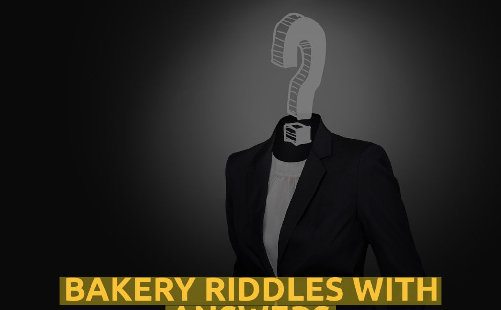 Bakery Riddles WIth Answers