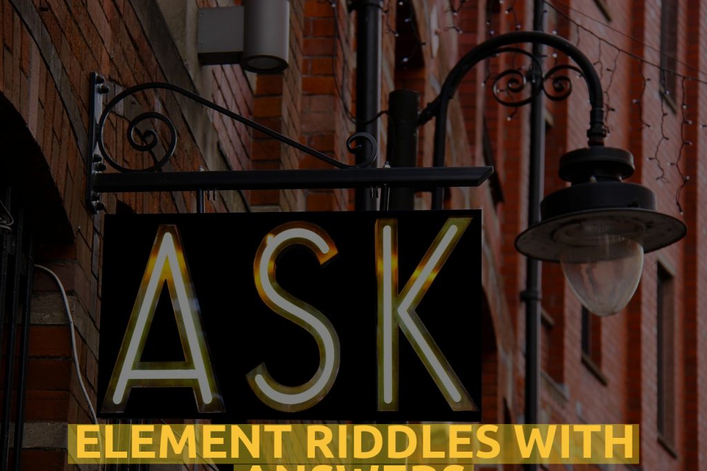 Element Riddles WIth Answers