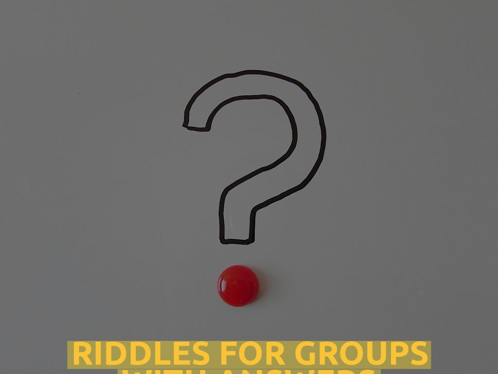 Riddles For Groups WIth Answers