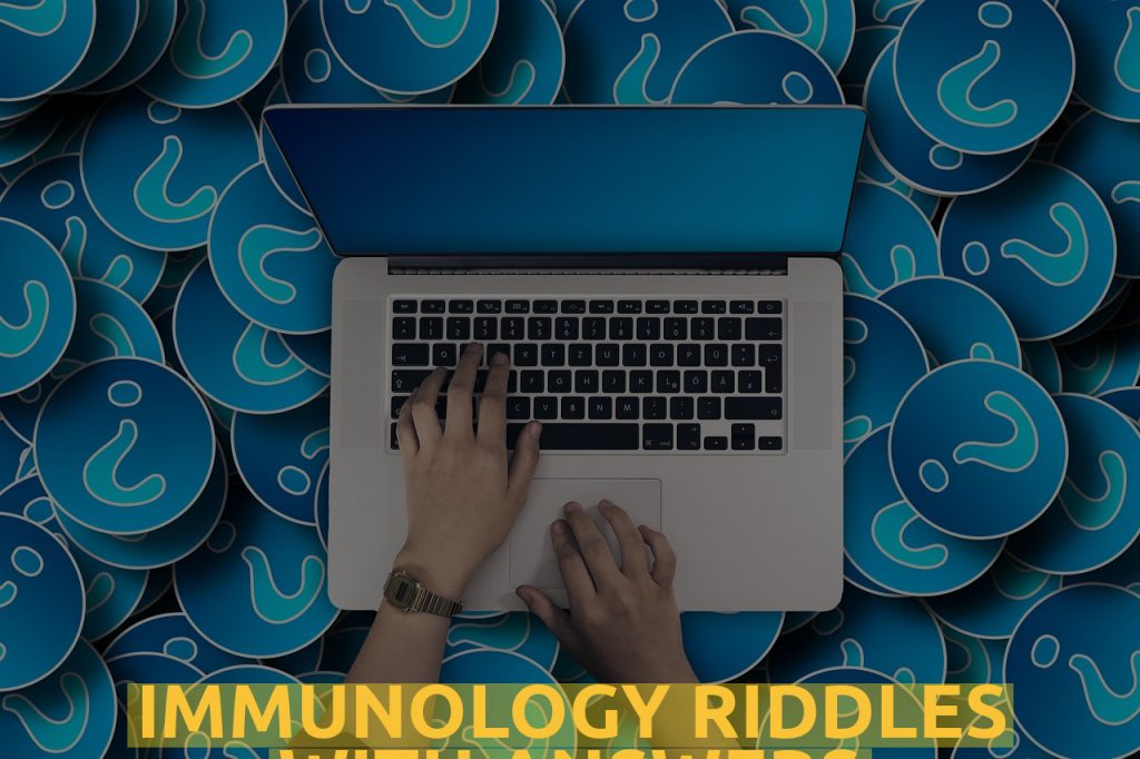 Immunology Riddles With Answers