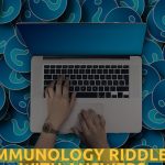 Immunology Riddles With Answers