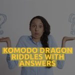 Komodo Dragon Riddles With Answers