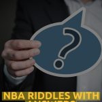 Nba Riddles WIth Answers