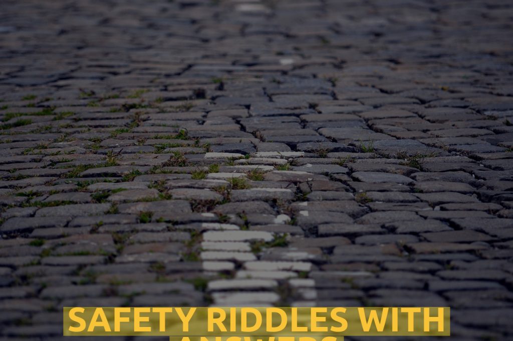 Safety Riddles WIth Answers