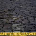 Safety Riddles WIth Answers